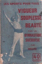  Achetez le livre d'occasion Vigueur, souplesse, beauté par la gymnastique suédoise sur Livrenpoche.com 