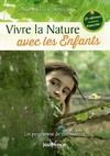  Achetez le livre d'occasion Viivre la nature avec les enfants sur Livrenpoche.com 