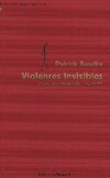 Achetez le livre d'occasion Violences invisibles. Corps, monde urbain, singularité sur Livrenpoche.com 