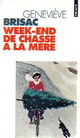  Achetez le livre d'occasion Week-end de chasse à la mère de Geneviève Brisac sur Livrenpoche.com 
