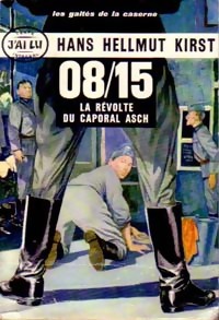  Achetez le livre d'occasion 08/15 La révolte du caporal Asch de Hans Hellmut Kirst sur Livrenpoche.com 