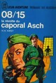  Achetez le livre d'occasion 08/15 La révolte du caporal Asch de Hans Hellmut Kirst sur Livrenpoche.com 