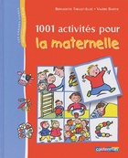 Achetez le livre d'occasion 1001 activités pour la maternelle sur Livrenpoche.com 