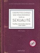  Achetez le livre d'occasion 1001 petites choses que vous ignoriez sur la sexualité sur Livrenpoche.com 