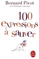  Achetez le livre d'occasion 100 Expressions à sauver de Bernard Pivot sur Livrenpoche.com 
