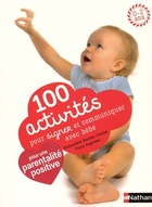  Achetez le livre d'occasion 100 activités pour signer et communiquer avec bébé sur Livrenpoche.com 