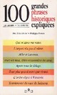  Achetez le livre d'occasion 100 grandes phrases historiques expliquées de Philippe Forest sur Livrenpoche.com 
