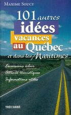  Achetez le livre d'occasion 101 autres idées vacances au Québec sur Livrenpoche.com 