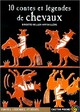  Achetez le livre d'occasion 10 contes et légendes de chevaux de Brigitte Heller-Arfouillère sur Livrenpoche.com 