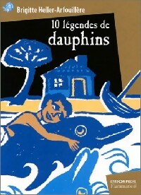  Achetez le livre d'occasion 10 légendes de dauphins de Brigitte Heller-Arfouillère sur Livrenpoche.com 
