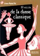  Achetez le livre d'occasion 10 récits de la danse classique de Anne-Marie Pol sur Livrenpoche.com 