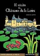  Achetez le livre d'occasion 10 récits des châteaux de la Loire de Brigitte Coppin sur Livrenpoche.com 
