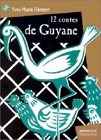  Achetez le livre d'occasion 12 contes de Guyane de Yves-Marie Clément sur Livrenpoche.com 