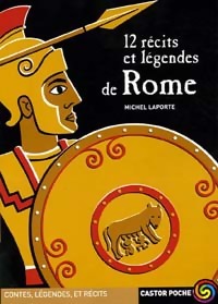  Achetez le livre d'occasion 12 récits et légendes de la Rome antique de Michel Laporte sur Livrenpoche.com 