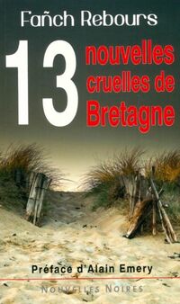  Achetez le livre d'occasion 13 nouvelles cruelles de Bretagne de Fanch Rebours sur Livrenpoche.com 