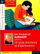  Achetez le livre d'occasion 13 récits d'enfance et d'adolescence de Eric-Emmanuel Schmitt sur Livrenpoche.com 