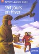  Achetez le livre d'occasion 153 jours en hiver de Xavier-Laurent Petit sur Livrenpoche.com 