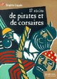  Achetez le livre d'occasion 17 Récits de pirates et de corsaires de Brigitte Coppin sur Livrenpoche.com 