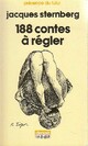  Achetez le livre d'occasion 188 contes à régler de Jacques Sternberg sur Livrenpoche.com 