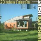  Achetez le livre d'occasion 20 maisons d'aujourd'hui à 100 000 euros sur Livrenpoche.com 