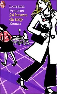  Achetez le livre d'occasion 24 heures de trop de Lorraine Fouchet sur Livrenpoche.com 