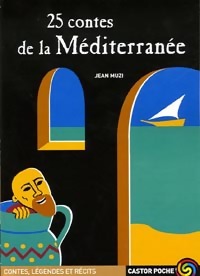  Achetez le livre d'occasion 25 contes de la méditerranée de Jean Muzi sur Livrenpoche.com 