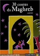  Achetez le livre d'occasion 30 contes du Maghreb de Jean Muzi sur Livrenpoche.com 