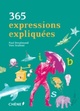  Achetez le livre d'occasion 365 expressions expliquées de Paul Desalmand sur Livrenpoche.com 