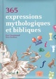  Achetez le livre d'occasion 365 expressions mythologiques et bibliques de Paul Desalmand sur Livrenpoche.com 