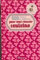  Achetez le livre d'occasion 500 trucs et astuces pour tout réussir en cuisine sur Livrenpoche.com 