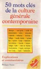  Achetez le livre d'occasion 50 mots clés de la culture générale de Philippe Forest sur Livrenpoche.com 