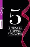  Achetez le livre d'occasion 5 histoires - 5 femmes - 5 fantasmes sur Livrenpoche.com 