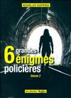  Achetez le livre d'occasion 6 grandes énigmes policières Tome III sur Livrenpoche.com 