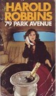  Achetez le livre d'occasion 79, Park Avenue de Harold Robbins sur Livrenpoche.com 