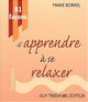  Achetez le livre d'occasion 81 Façons d'apprendre à se relaxer de Marie Borrel sur Livrenpoche.com 