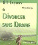  Achetez le livre d'occasion 81 façons de divorcer sans drame de Marie Borrel sur Livrenpoche.com 