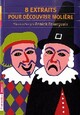  Achetez le livre d'occasion 8 Extraits pour découvrir Molière de Molière sur Livrenpoche.com 