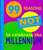  Achetez le livre d'occasion 99 reasons not to celebrate the millennium sur Livrenpoche.com 