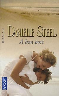  Achetez le livre d'occasion A bon port de Danielle Steel sur Livrenpoche.com 