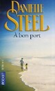  Achetez le livre d'occasion A bon port de Danielle Steel sur Livrenpoche.com 