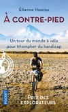  Achetez le livre d'occasion A contre-pied : Vélo handicap et rencontres autour du monde sur Livrenpoche.com 