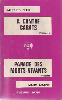  Achetez le livre d'occasion A contre carats / Parade des morts-vivants de Jacques Agapit sur Livrenpoche.com 