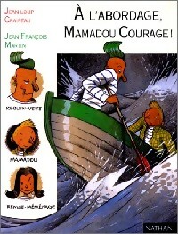  Achetez le livre d'occasion A l'abordage, Mamadou Courage ! de Jean-Loup Craipeau sur Livrenpoche.com 