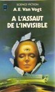  Achetez le livre d'occasion A l'assaut de l'invisible de Alfred Elton Van Vogt sur Livrenpoche.com 