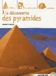  Achetez le livre d'occasion A la decouverte des pyramides de Robert Giraud sur Livrenpoche.com 