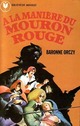  Achetez le livre d'occasion A la manière du Mouron Rouge de Baronne Orczy sur Livrenpoche.com 