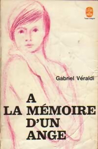  Achetez le livre d'occasion A la mémoire d'un Ange de Gabriel Véraldi sur Livrenpoche.com 