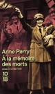  Achetez le livre d'occasion A la mémoire des morts de Anne Perry sur Livrenpoche.com 