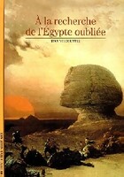  Achetez le livre d'occasion A la recherche de l'Egypte oubliée sur Livrenpoche.com 
