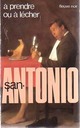  Achetez le livre d'occasion A prendre ou à lécher de San-Antonio sur Livrenpoche.com 